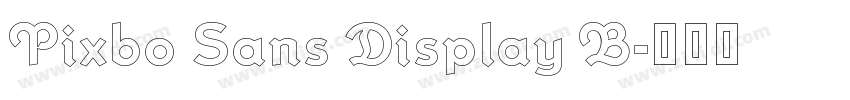 Pixbo Sans Display B字体转换